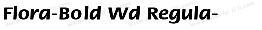 Flora-Bold Wd Regula字体转换